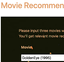 Input three movies with ratings to get movie recommendations