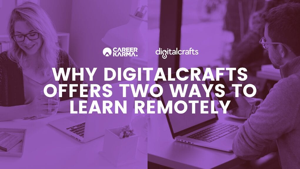 Why DigitalCrafts Offers Two Ways to Learn Remotely