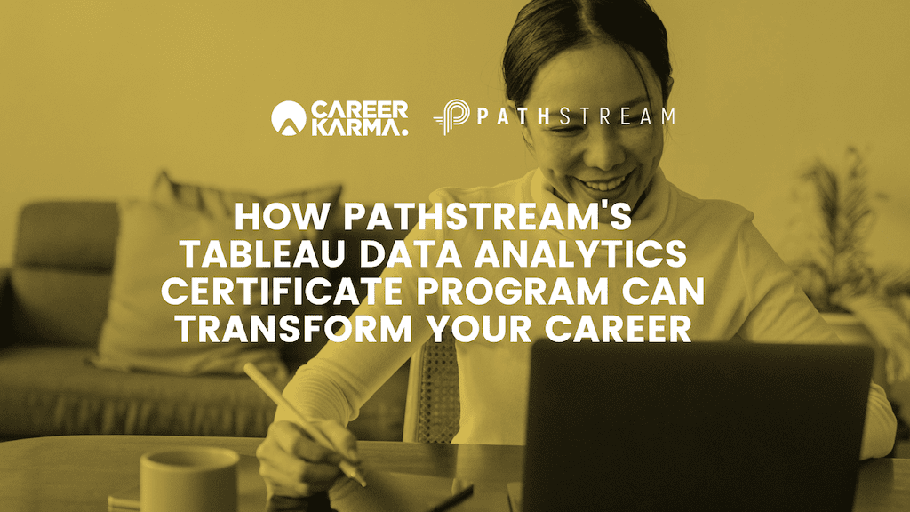 How Pathstream #39 s Tableau Data Analytics Certificate Program Can